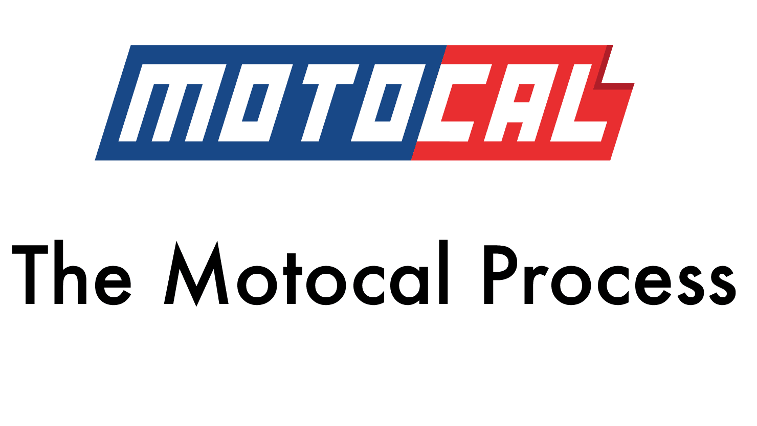 Motocal Process